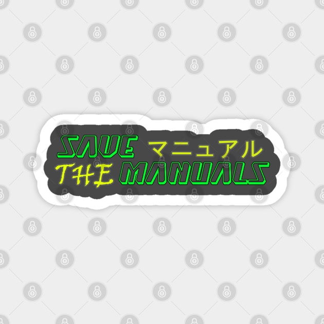 Save the manuals (Color: 1), JDM Magnet by CarEnthusast