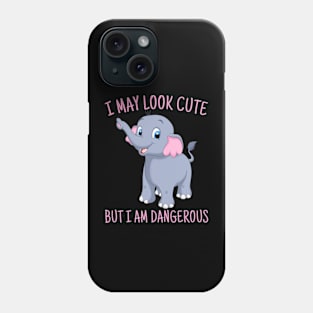 Cute elephant T-shirt, I May Look Cute But I'm Dangerous, Animal Lover Gift, elephant Lover Gift, elephant Gift Shirt. Phone Case