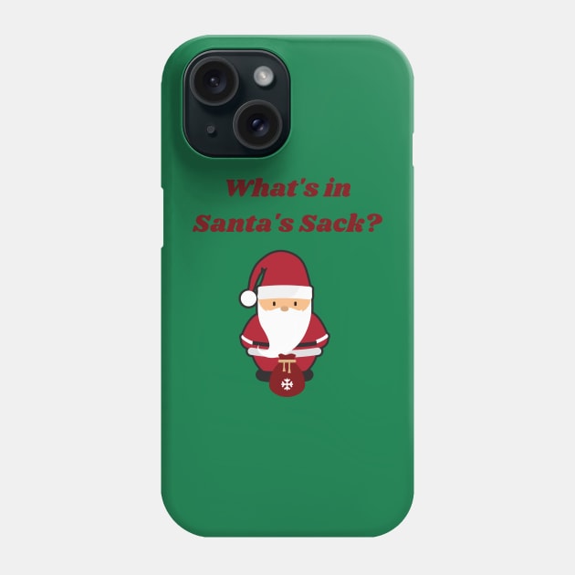 Funny Christmas, What's in Santa's Sack? Phone Case by Felicity-K