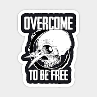 OVERCOME to be FREE Magnet