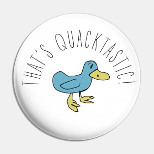 That's Quacktastic!  Billy Madison Pin