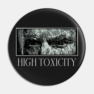 High Toxicity - Stare - Black and White Drawing Pin