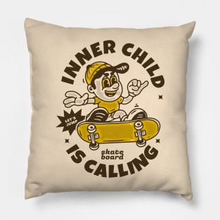 inner child is calling for skateboarding Pillow