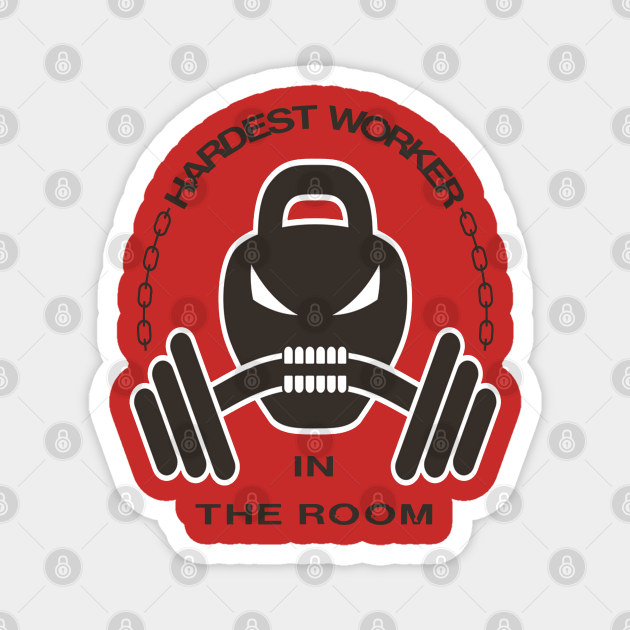 hardest worker in the room shirt