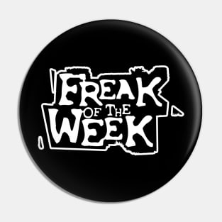 Freak of the Week Logo Pin