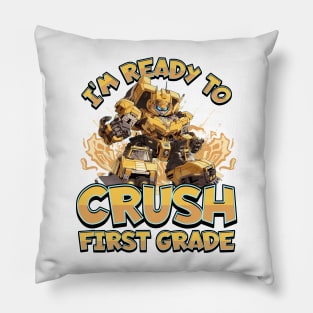 I’m Ready to Crush First Grade Pillow