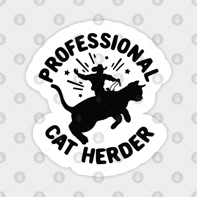 Professional Cat Herder Funny Cat Lover Graphic Magnet by Graphic Duster