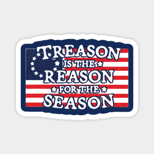 TREASON IS THE REASON FOR THE SEASON Magnet