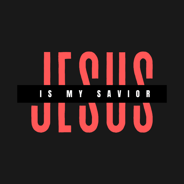 Jesus Is My Savior | Christian Typography by All Things Gospel