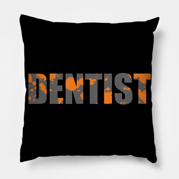 DENTIST Pillow by dentist_family