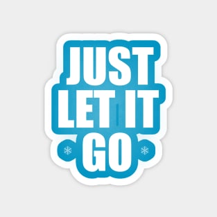 Just Let It Go! - Snow Queen Magnet