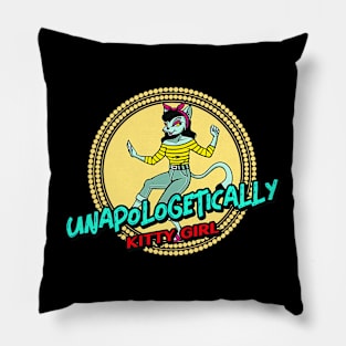 Unapologetically KITTY Girl (cat woman in jeans) Pillow