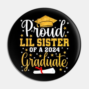 Proud lil sister of a 2024 Graduate Class Senior Graduation Pin