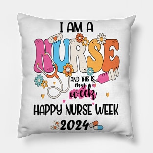 I'm Nurse And This Is My Week Happy Nurse Week Pillow