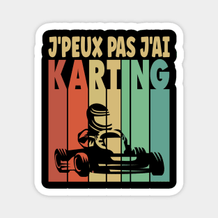 J peux pas j'ai Karting Magnet