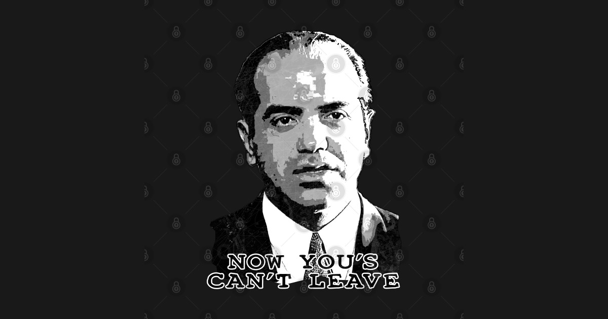 Bronx Tale Now You Can T Leave Now You's Can't Leave - Bronx Tale - T-Shirt | TeePublic