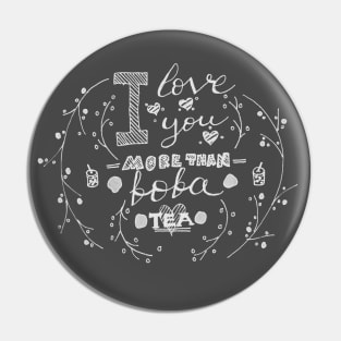 I love you more than boba tea (Chalkboard Style) -- pearl milk tea, bubble tea lover gift, resaurant decoration Pin