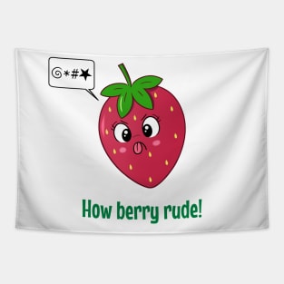 How Berry Rude! Tapestry