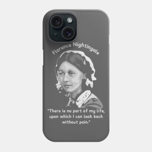 Florence Nightingale Portrait and Quote Phone Case