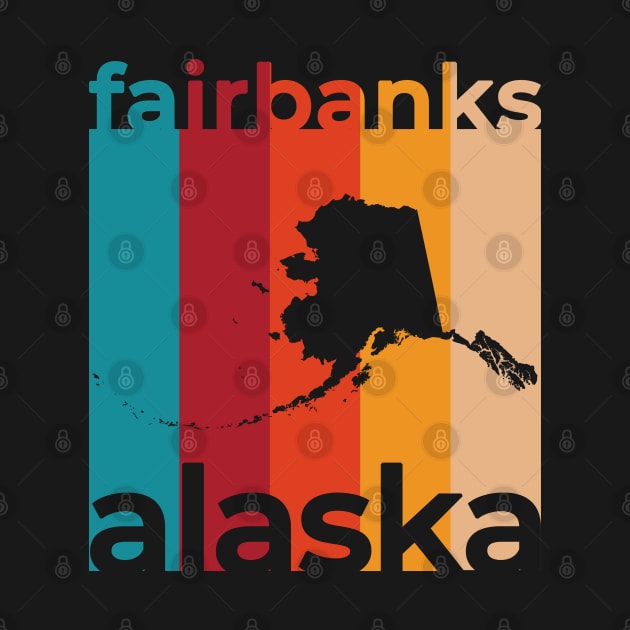 Fairbanks Alaska Retro by easytees