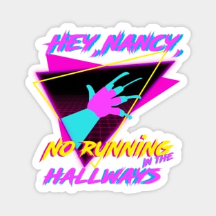 Hey, Nancy, No running in The Hallways / Sweet dreams Magnet