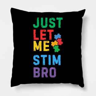 RETRO JUST LET ME STIM BRO! Pillow