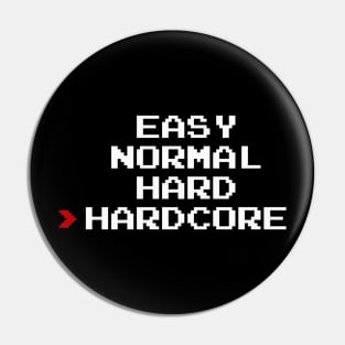 Hardcore Mode, Enabled! Pin