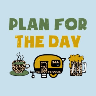 Plan for the Day T-Shirt