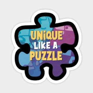 Unique like a puzzle -  Autism awareness Magnet