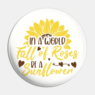 in a world full of roses re a surflowen Pin