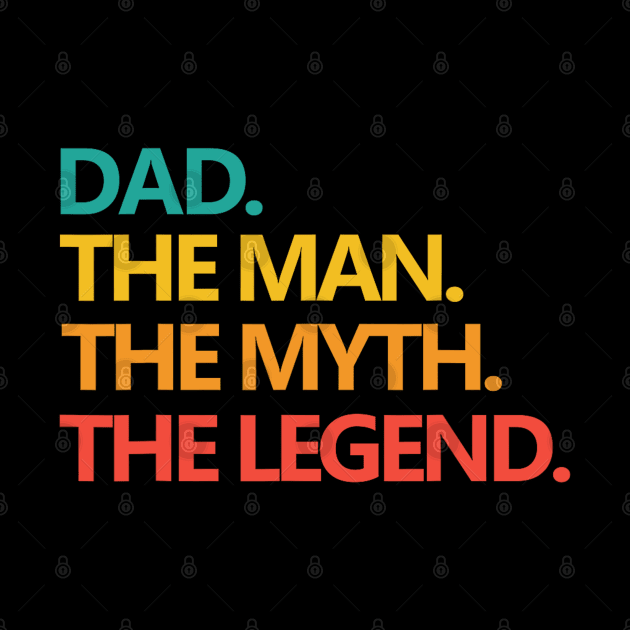 Dad The Man The Myth The Legend by William Edward Husband