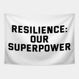 Resilience: Our Superpower Tapestry