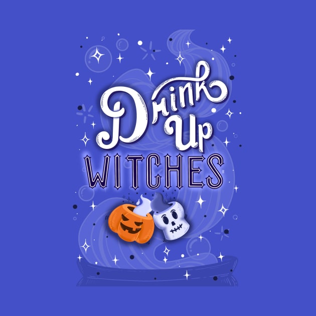 Drink Up Witches! Halloween Art by SStormes