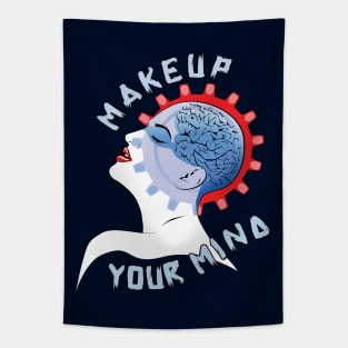 Makeup Your Mind Tapestry