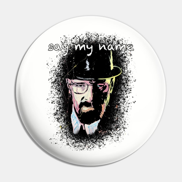 Say My Name Pin by Art And Soul