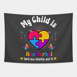 My Child Non Verbal But HIs Mama Ain't Autism Awareness Mom Tapestry