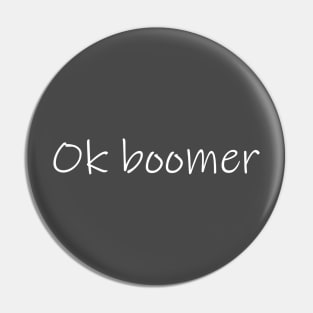 Ok boomer Pin