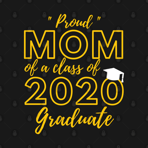 Proud Mom of a Class of 2020 Graduate Shirt Senior 20 Gift by busines_night