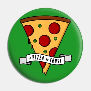 In Pizza We Trust Pin