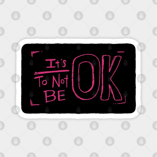 It's Ok To Not Be OK Pink Doodle Black Box Magnet by aaallsmiles