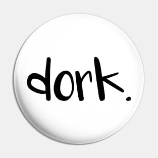 dork. black Pin