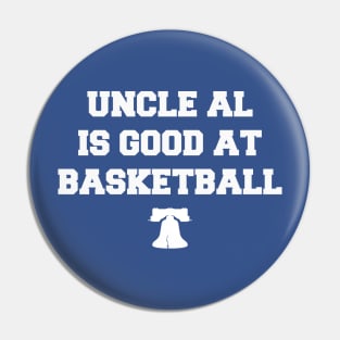 Uncle Al is Good at Basketball Pin