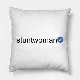 Verified Stuntwoman (Black Text) Pillow