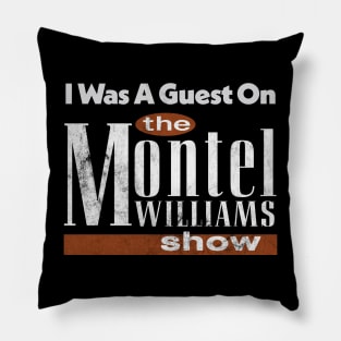 I Was A Guest On The Montel Williams Show / Vintage 90s Style Design Pillow