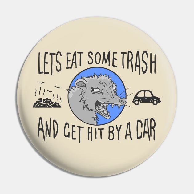 Let's Eat Trash & Get Hit By A Car Pin by PENART