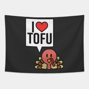 Turkey Loves Tofu Thanksgiving Funny Tofu for Vegans Vegetarian Tapestry