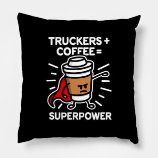 Truckers + coffee = superpower coffee mug gift Pillow