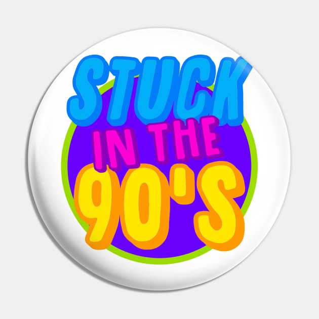 Stuck in the 90's Pin by Hot Mess Mama Studio