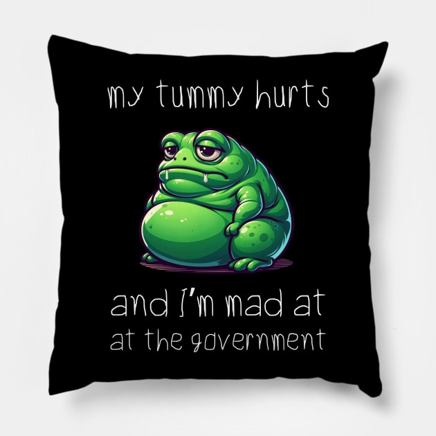 My Tummy Hurts and I'm Mad At the Government Frog Pillow by Lavender Celeste