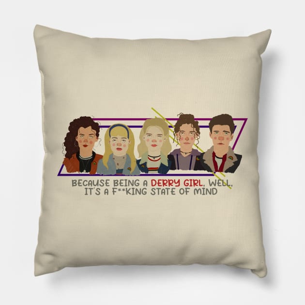 Derry Girls New Design Pillow by Alaknanda prettywoman